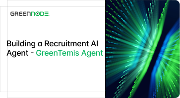 GreenTemis Agent Building a Recruitment AI Agent on GreenNode AgentBase