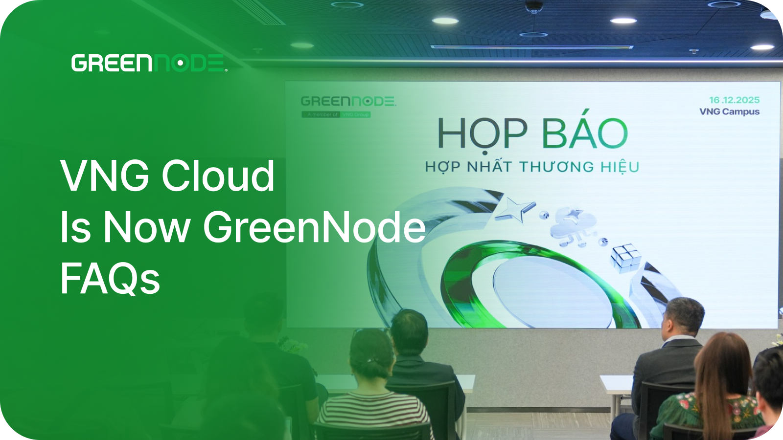 VNG Cloud Is Now a Part of GreenNode: Every Question You Have About the ...